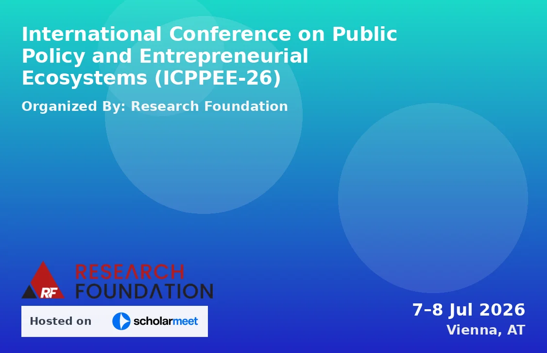 International Conference on Public Policy and Entrepreneurial Ecosystems (ICPPEE-26)