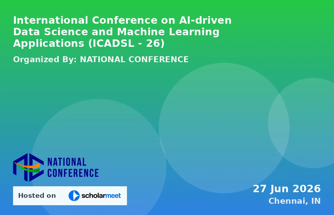 International Conference on AI-driven Data Science and Machine Learning Applications (ICADSL - 26)