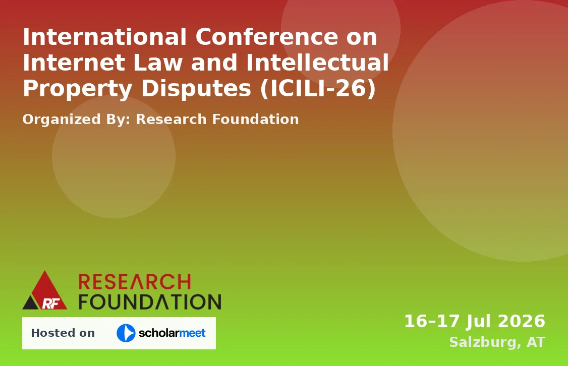 International Conference on Internet Law and Intellectual Property Disputes (ICILI-26)