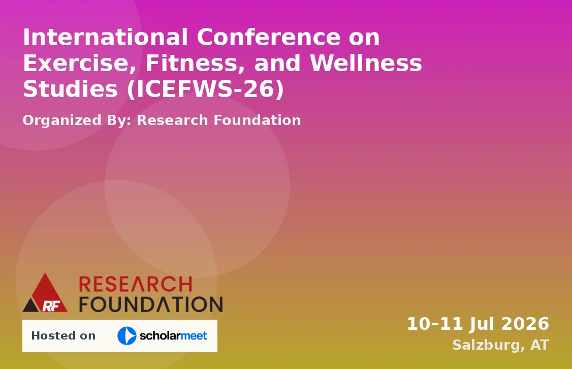 International Conference on Exercise, Fitness, and Wellness Studies (ICEFWS-26)