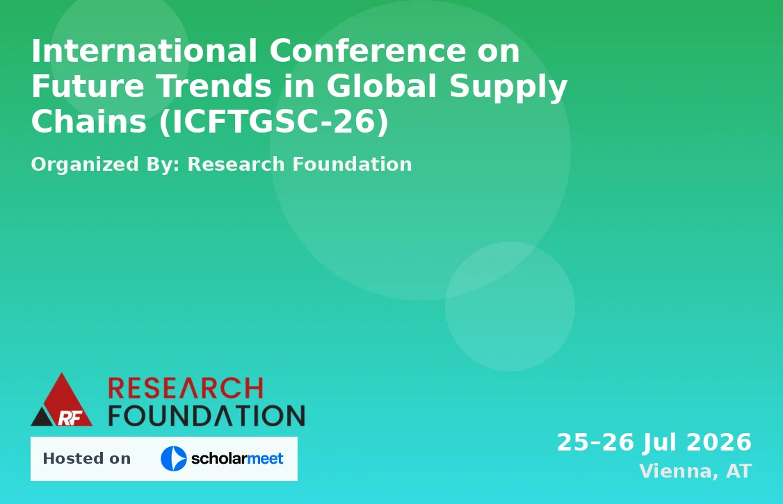 International Conference on Future Trends in Global Supply Chains (ICFTGSC-26)