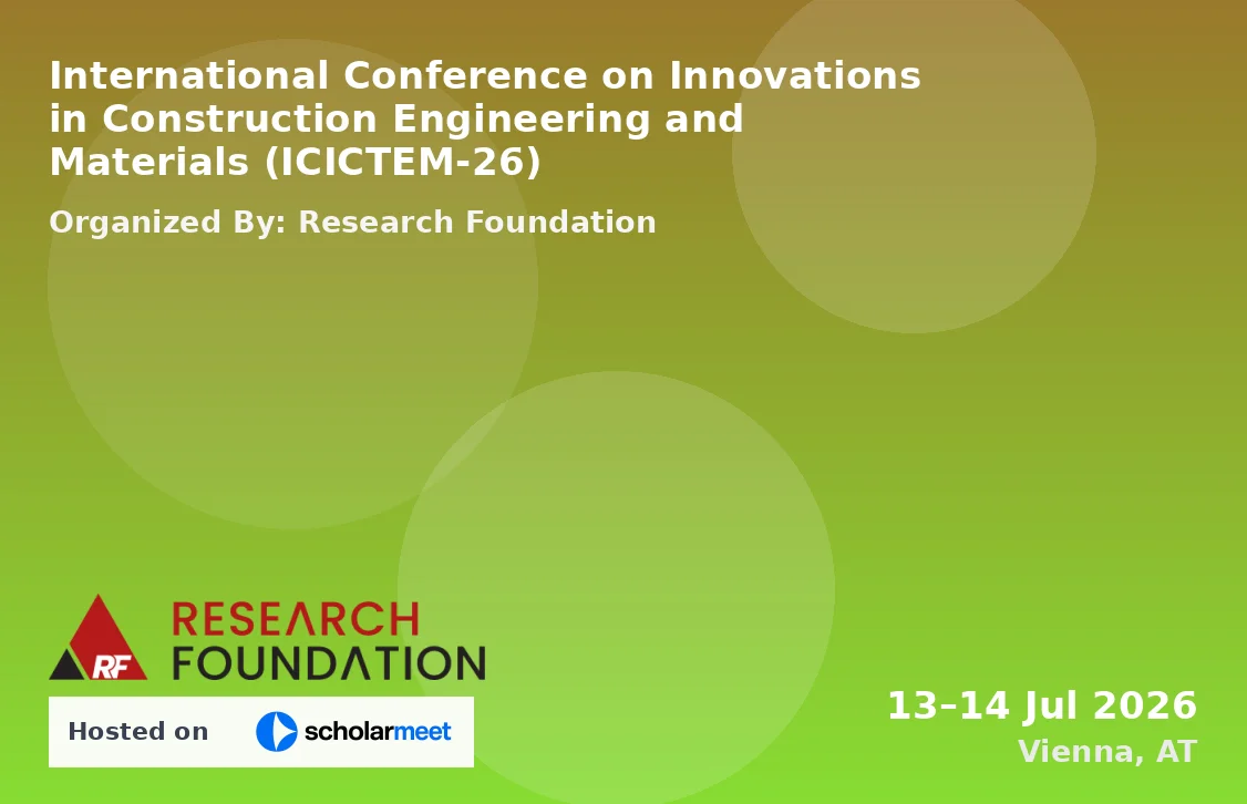 International Conference on Innovations in Construction Engineering and Materials (ICICTEM-26)