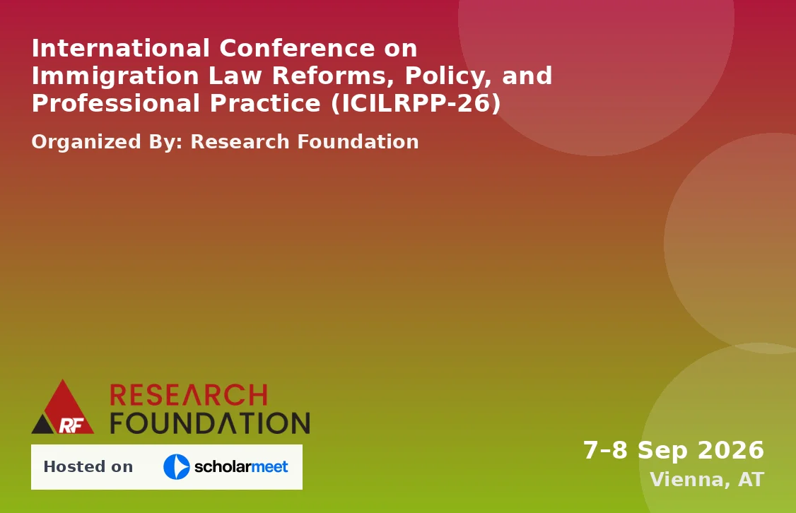 International Conference on Immigration Law Reforms, Policy, and Professional Practice (ICILRPP-26)