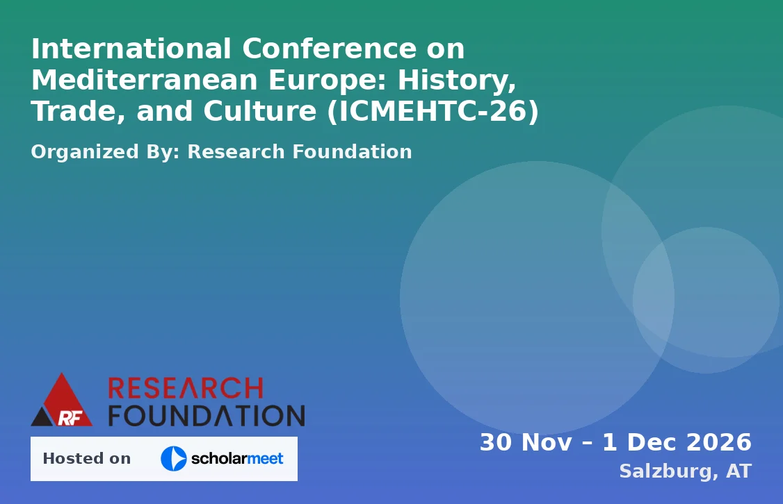 International Conference on Mediterranean Europe: History, Trade, and Culture (ICMEHTC-26)