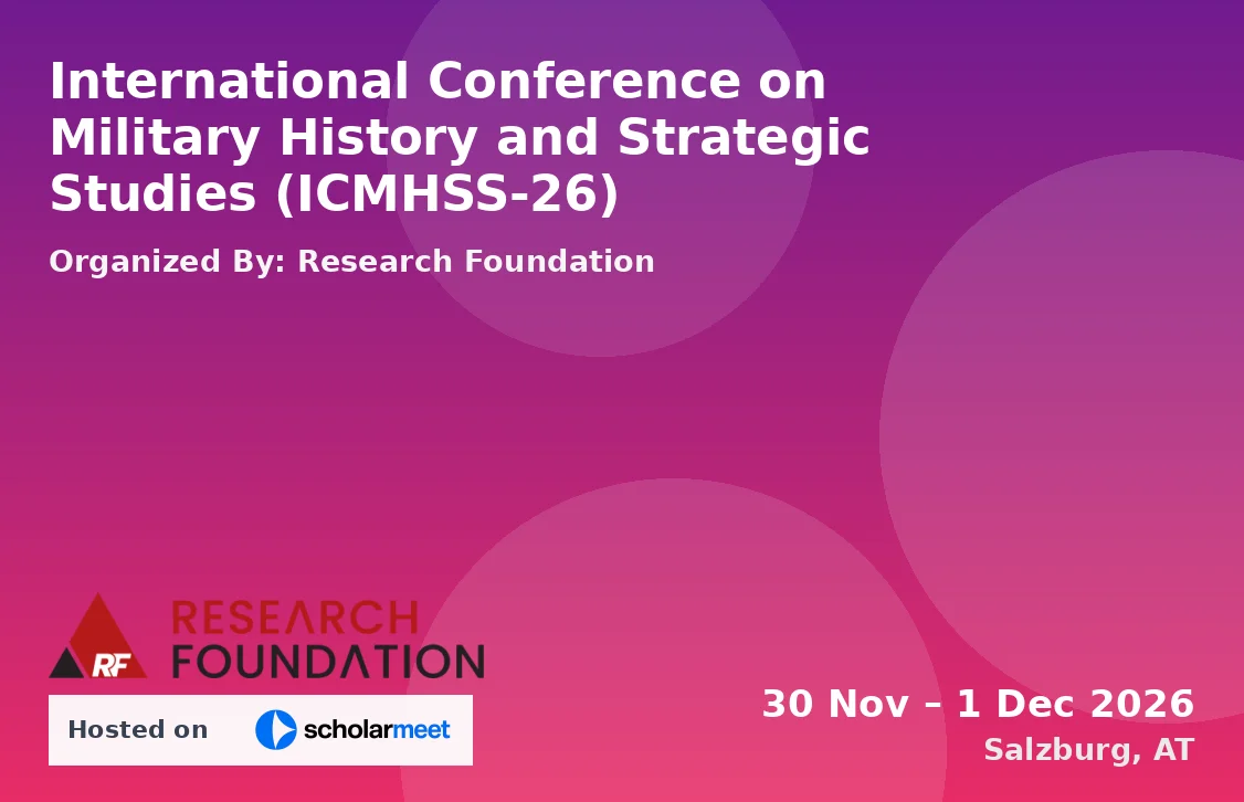 International Conference on Military History and Strategic Studies (ICMHSS-26)