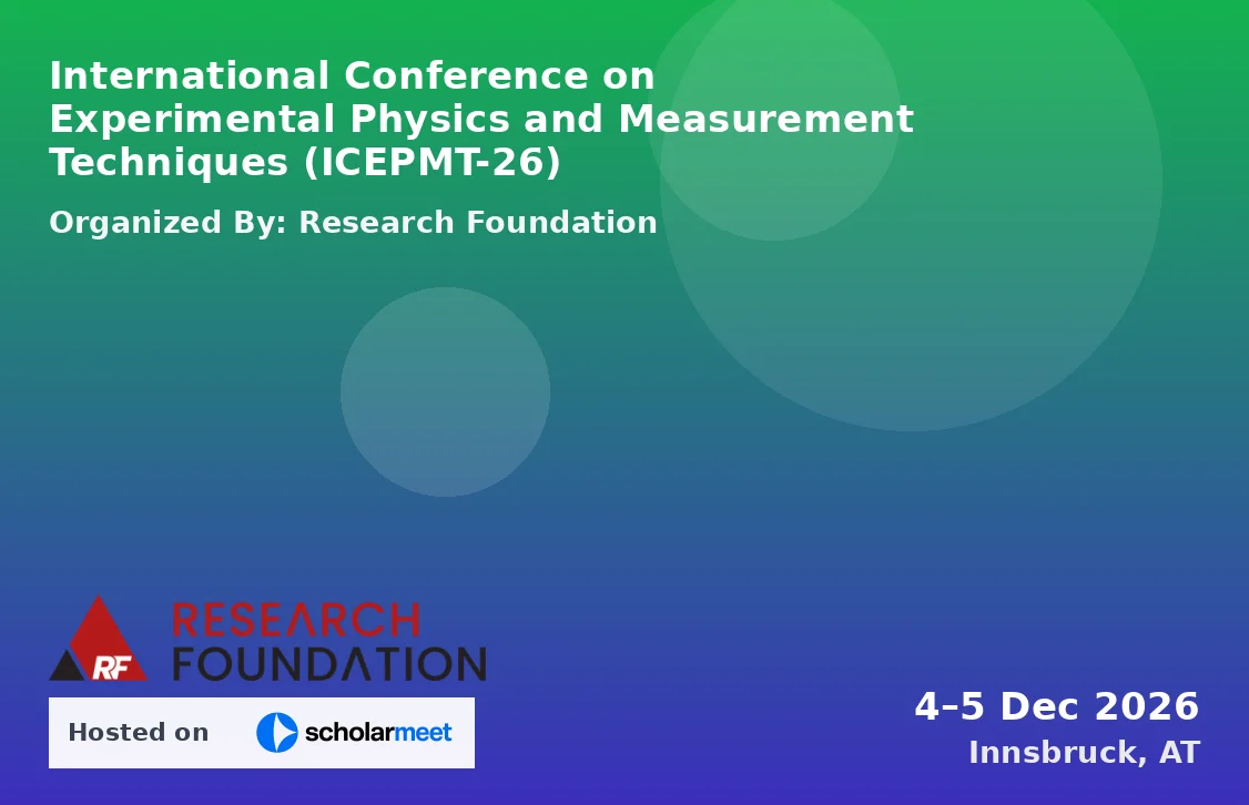 International Conference on Experimental Physics and Measurement Techniques (ICEPMT-26)