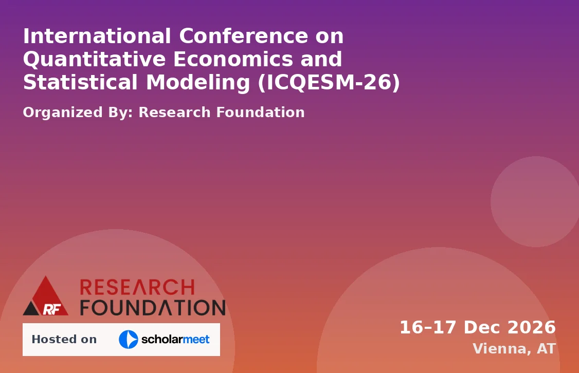 International Conference on Quantitative Economics and Statistical Modeling (ICQESM-26)