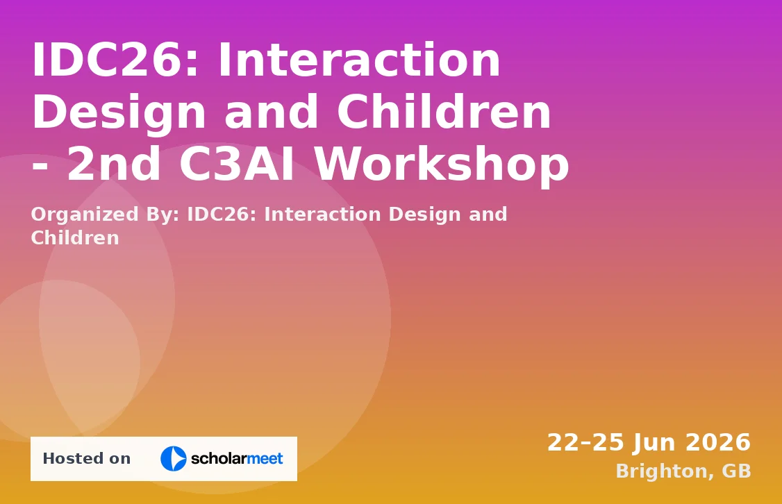 IDC26: Interaction Design and Children - 2nd C3AI Workshop