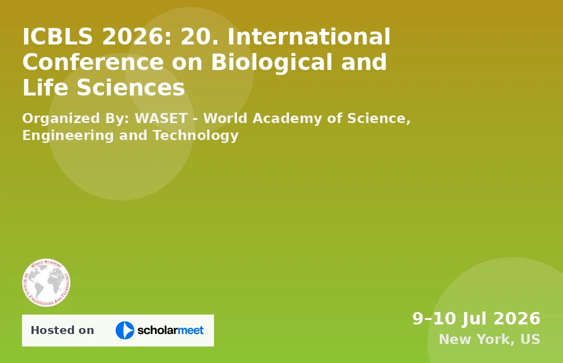 ICBLS 2026: 20. International Conference on Biological and Life Sciences