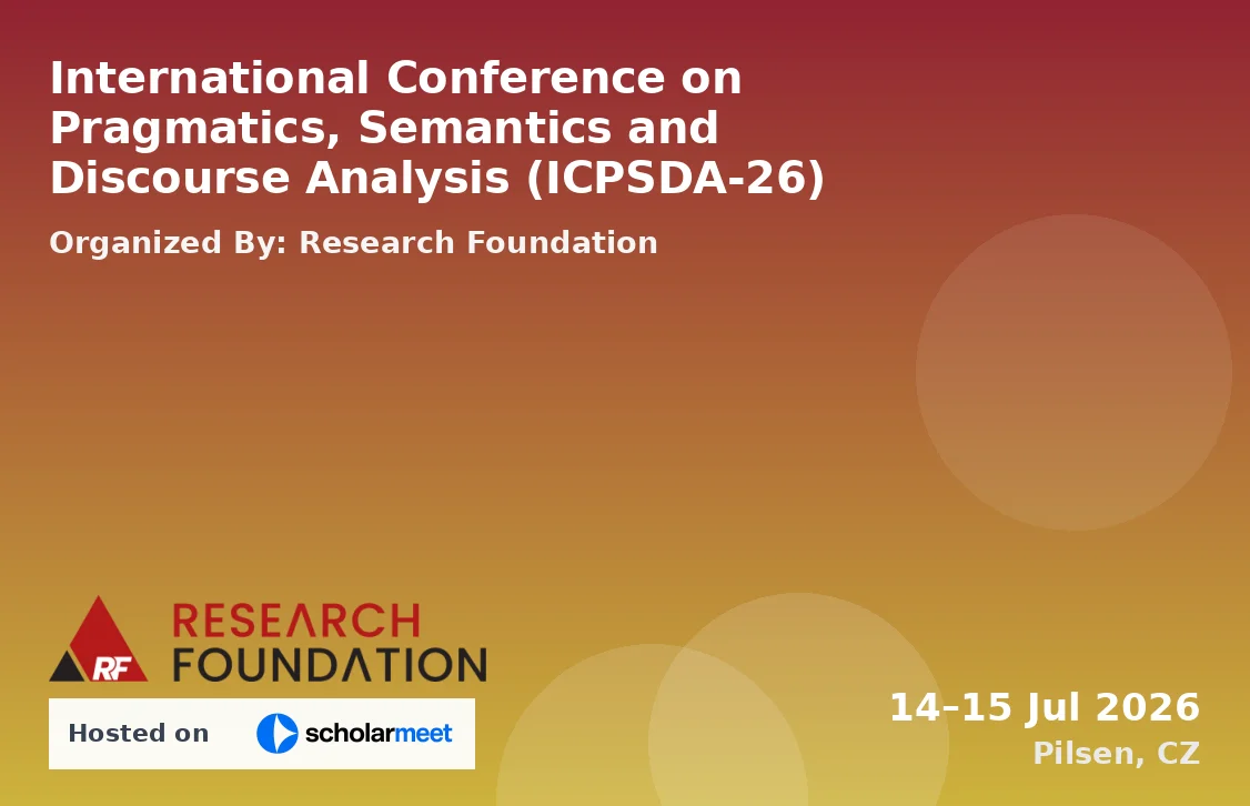 International Conference on Pragmatics, Semantics and Discourse Analysis (ICPSDA-26)