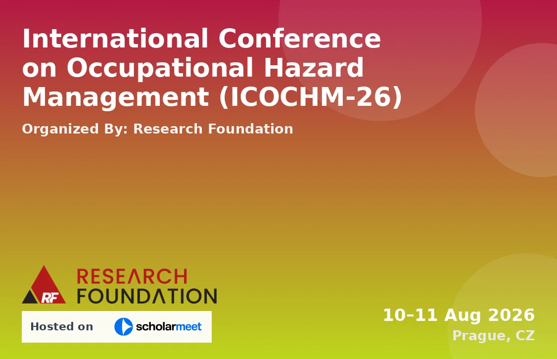 International Conference on Occupational Hazard Management (ICOCHM-26)