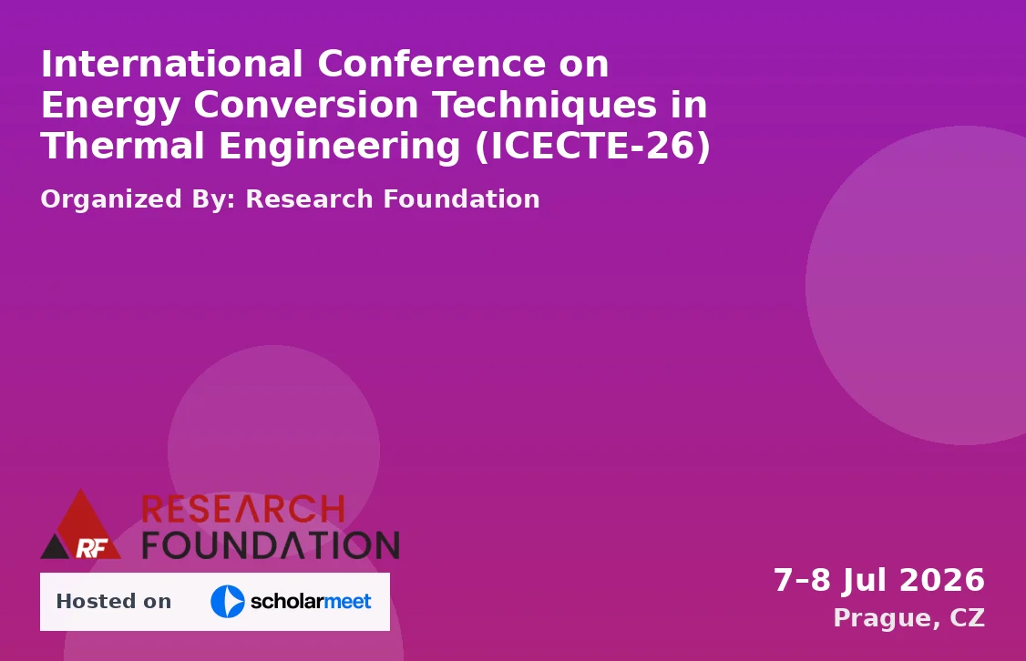 International Conference on Energy Conversion Techniques in Thermal Engineering (ICECTE-26)