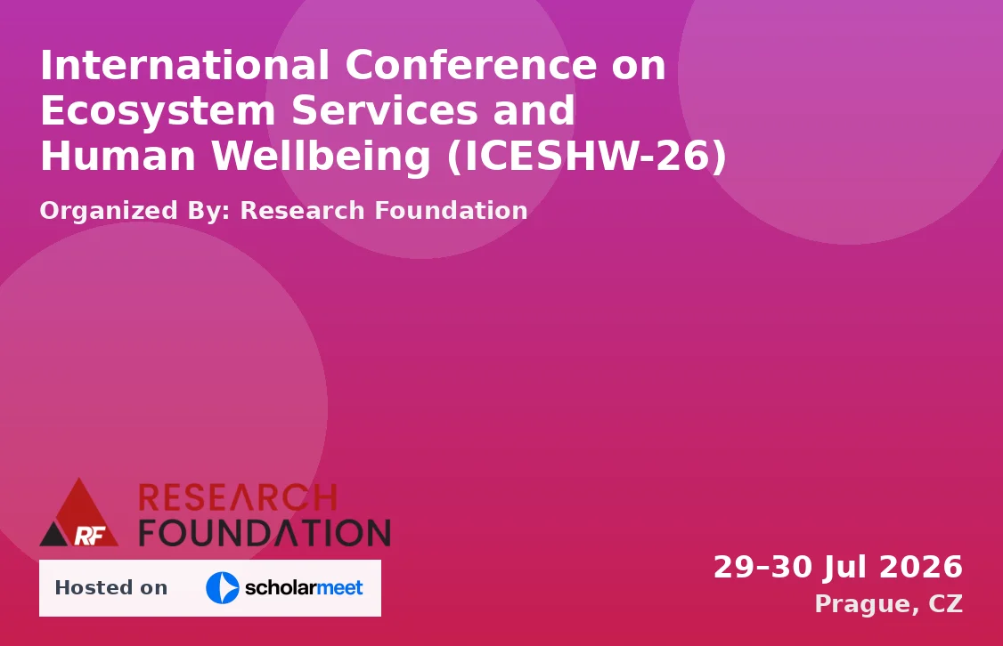 International Conference on Ecosystem Services and Human Wellbeing (ICESHW-26)