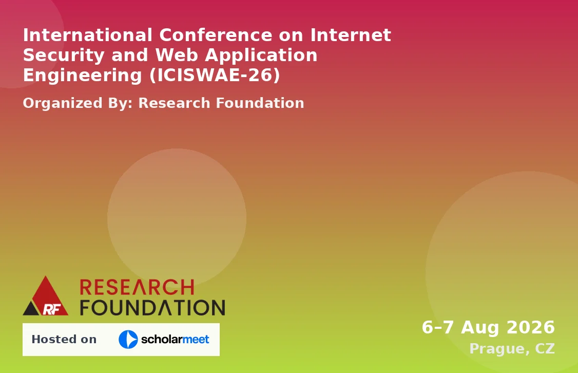 International Conference on Internet Security and Web Application Engineering (ICISWAE-26)