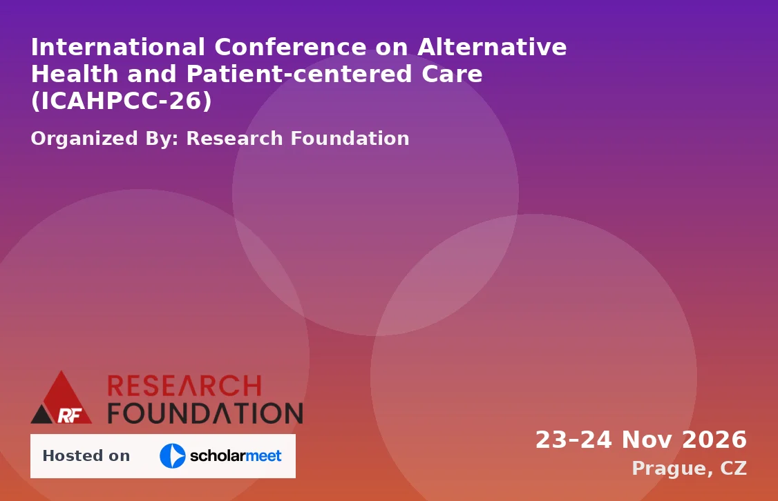 International Conference on Alternative Health and Patient-centered Care (ICAHPCC-26)