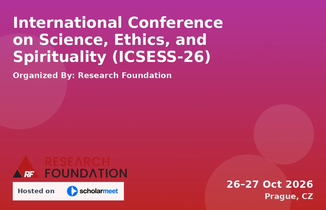 International Conference on Science, Ethics, and Spirituality (ICSESS-26)