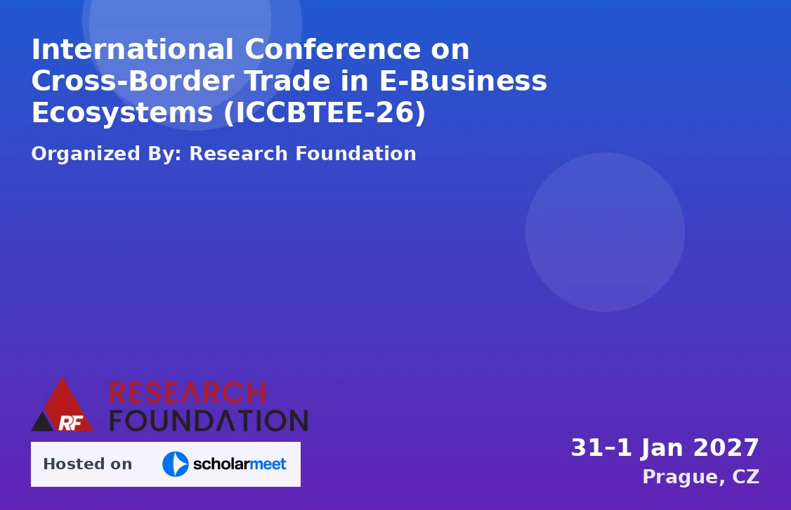 International Conference on Cross-Border Trade in E-Business Ecosystems (ICCBTEE-26)