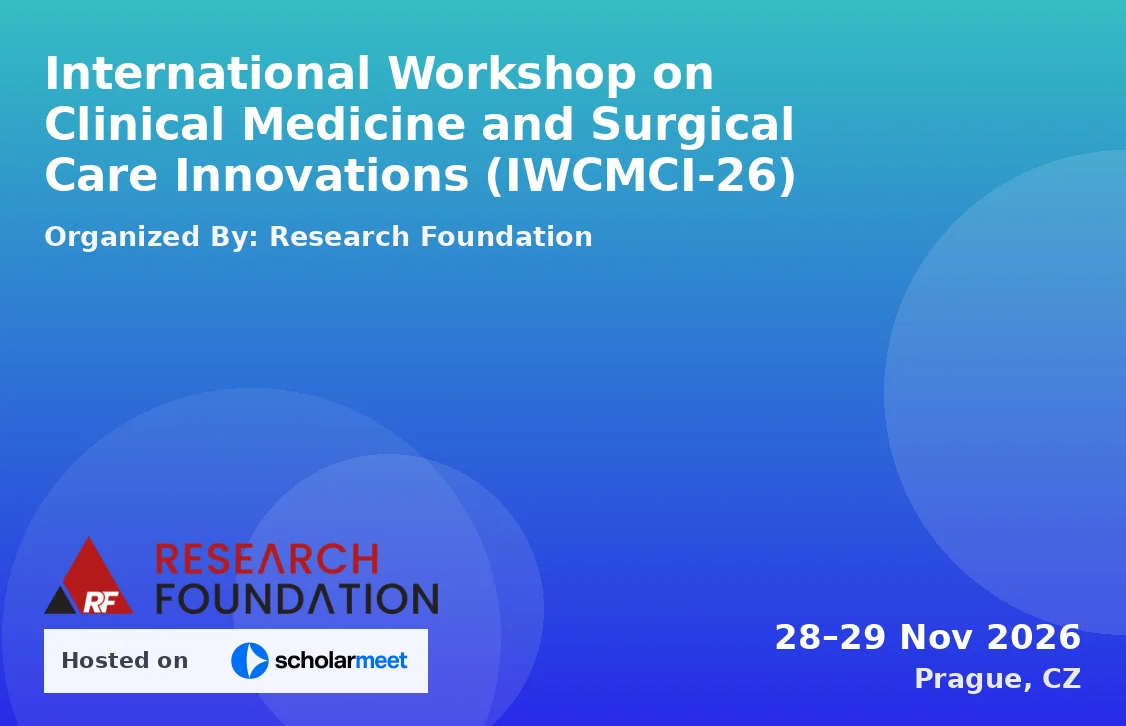 International Workshop on Clinical Medicine and Surgical Care Innovations (IWCMCI-26)