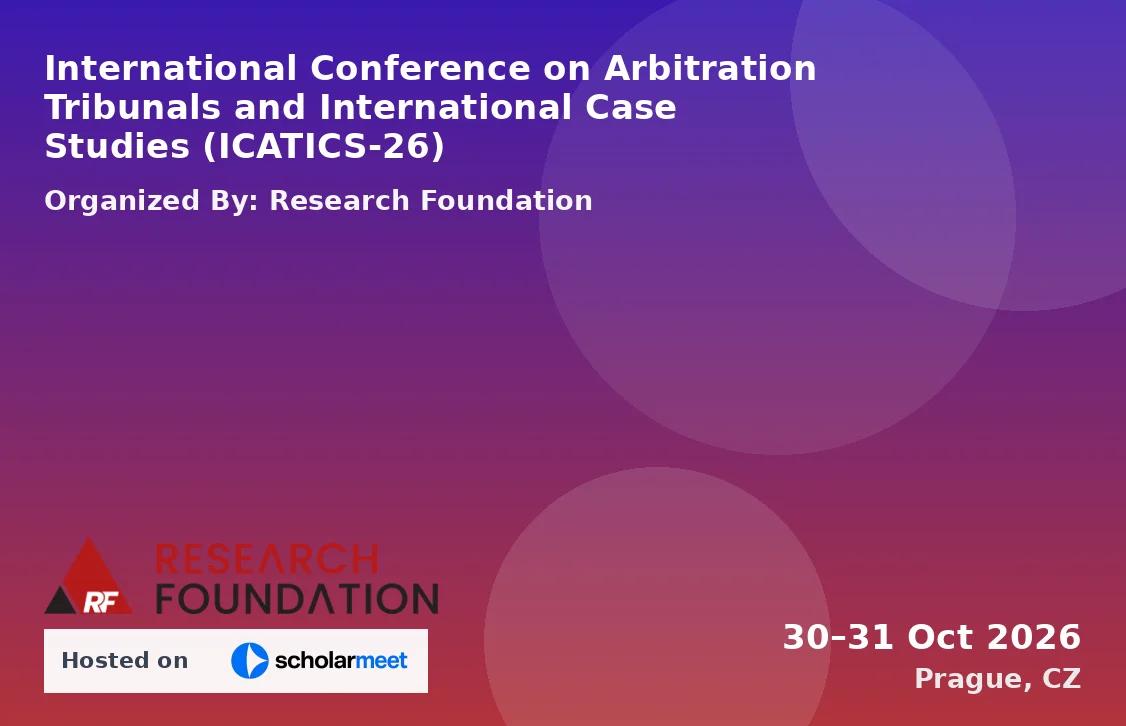 International Conference on Arbitration Tribunals and International Case Studies (ICATICS-26)