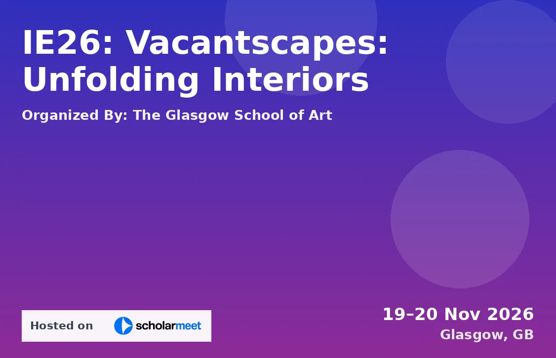 IE26: Vacantscapes: Unfolding Interiors