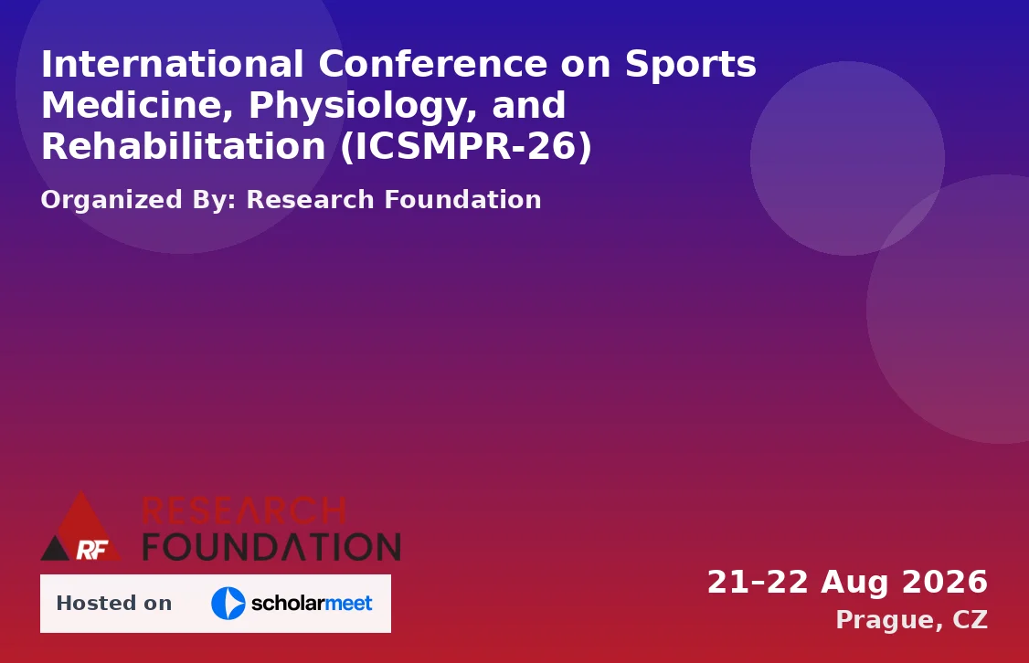 International Conference on Sports Medicine, Physiology, and Rehabilitation (ICSMPR-26)