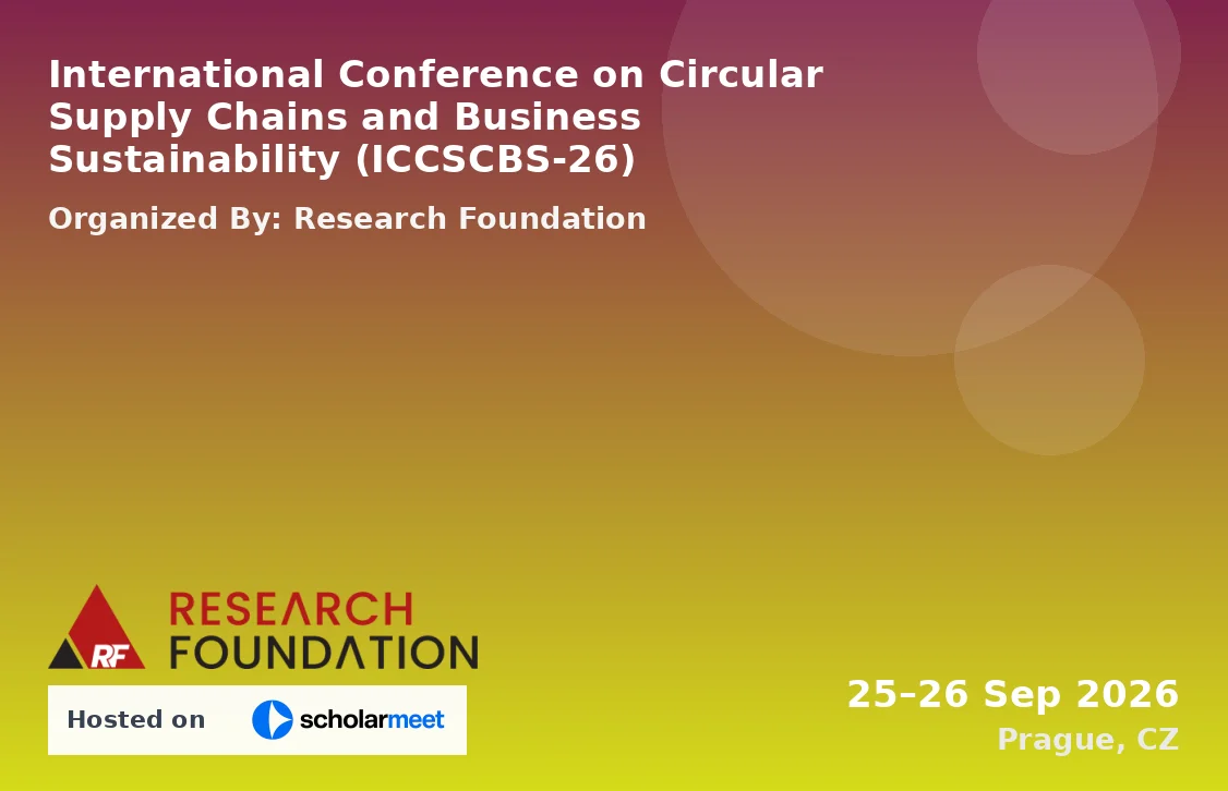International Conference on Circular Supply Chains and Business Sustainability (ICCSCBS-26)