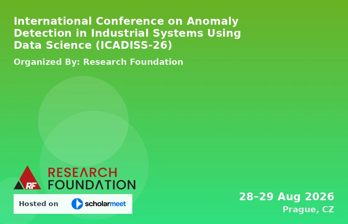 International Conference on Anomaly Detection in Industrial Systems Using Data Science (ICADISS-26)