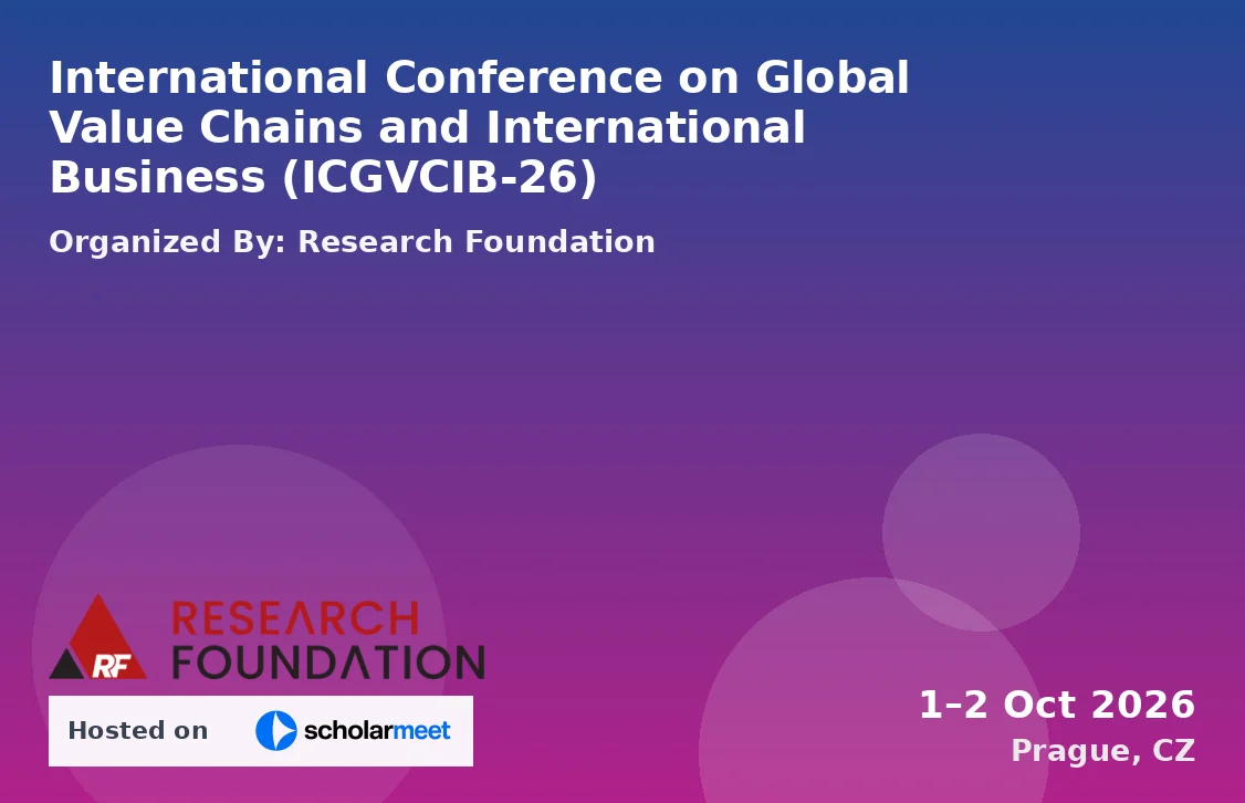 International Conference on Global Value Chains and International Business (ICGVCIB-26)