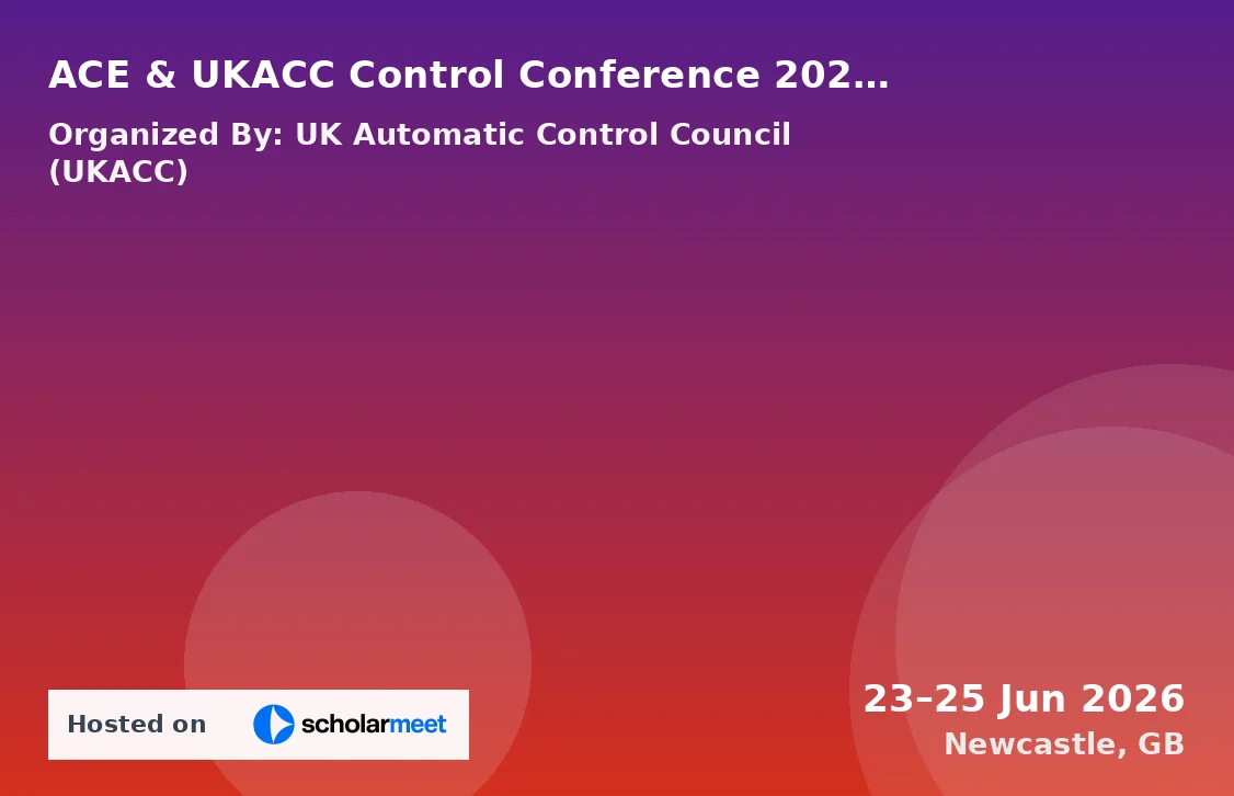 ACE & UKACC Control Conference 2026: 15th United Kingdom Automatic Control Council (UKACC) International Conference on Control