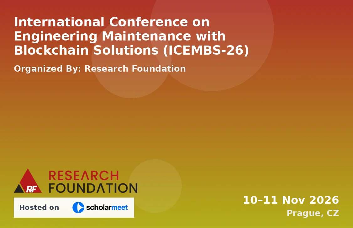 International Conference on Engineering Maintenance with Blockchain Solutions (ICEMBS-26)