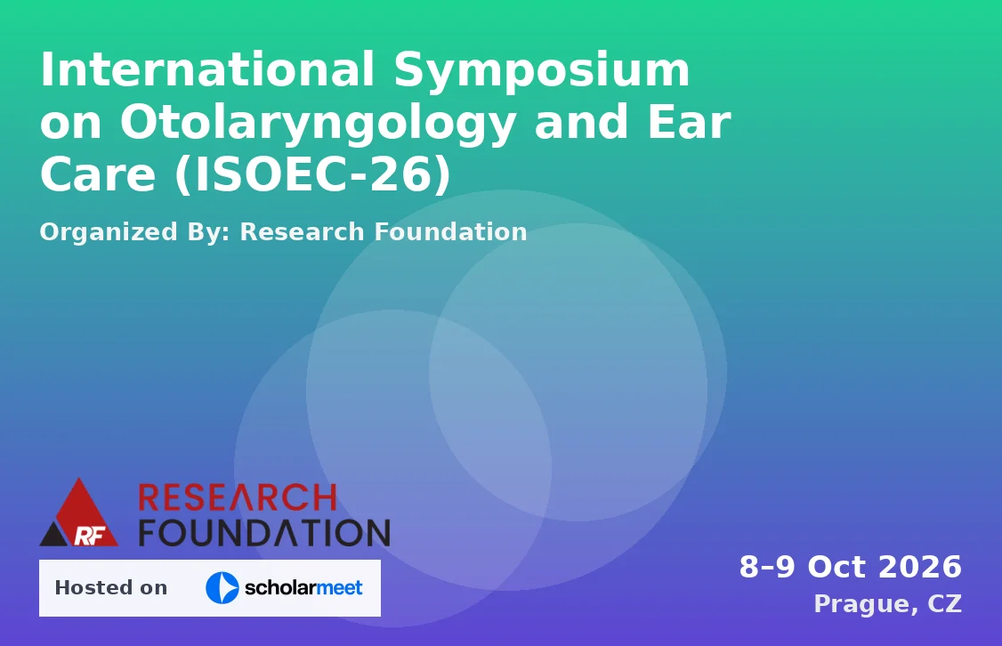 International Symposium on Otolaryngology and Ear Care (ISOEC-26)