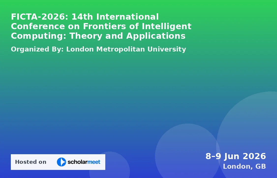 FICTA-2026: 14th International Conference on Frontiers of Intelligent Computing: Theory and Applications