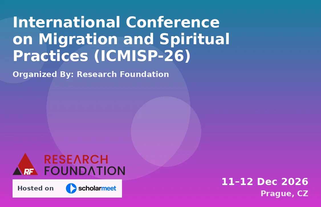 International Conference on Migration and Spiritual Practices (ICMISP-26)