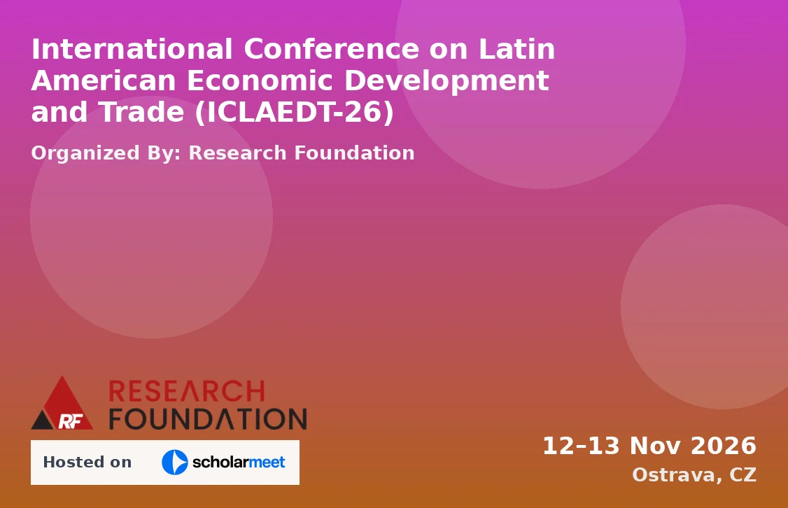 International Conference on Latin American Economic Development and Trade (ICLAEDT-26)