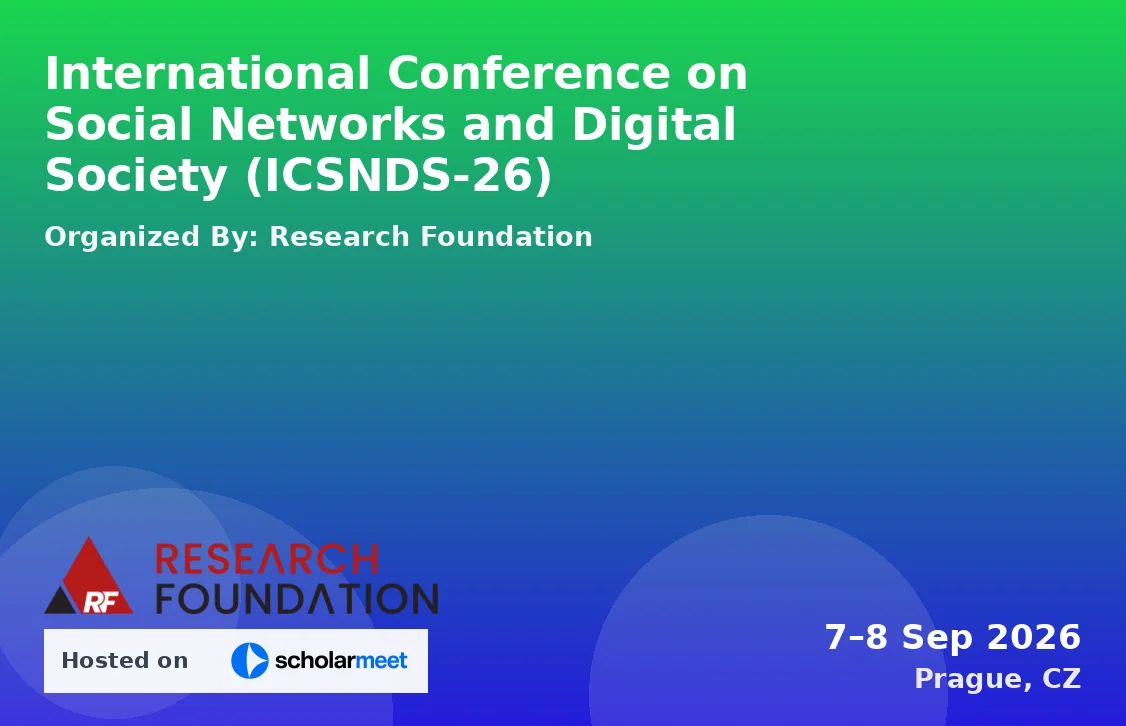 International Conference on Social Networks and Digital Society (ICSNDS-26)
