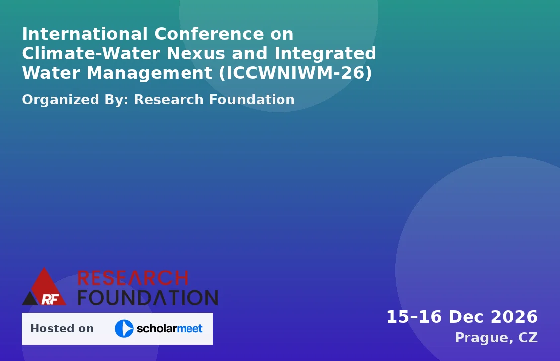 International Conference on Climate-Water Nexus and Integrated Water Management (ICCWNIWM-26)