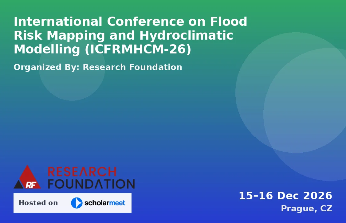 International Conference on Flood Risk Mapping and Hydroclimatic Modelling (ICFRMHCM-26)