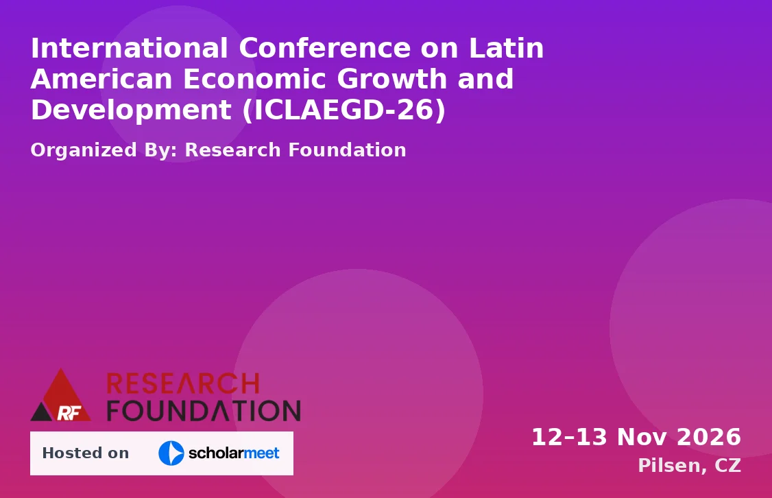 International Conference on Latin American Economic Growth and Development (ICLAEGD-26)