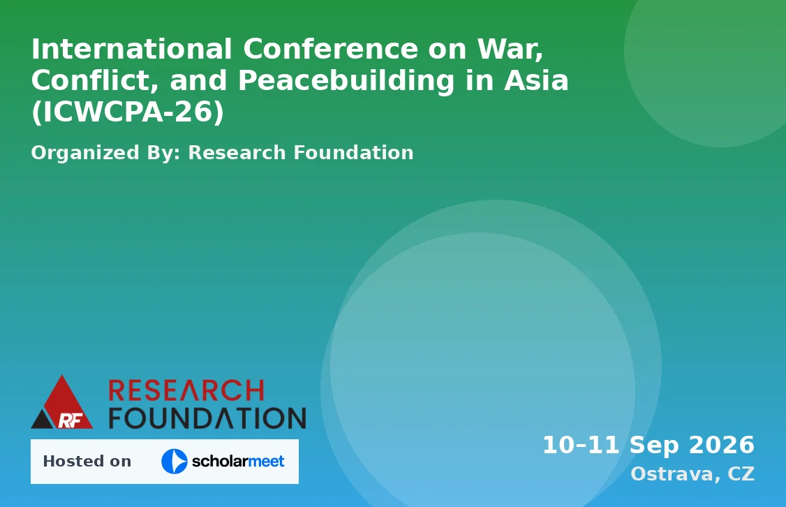 International Conference on War, Conflict, and Peacebuilding in Asia (ICWCPA-26)