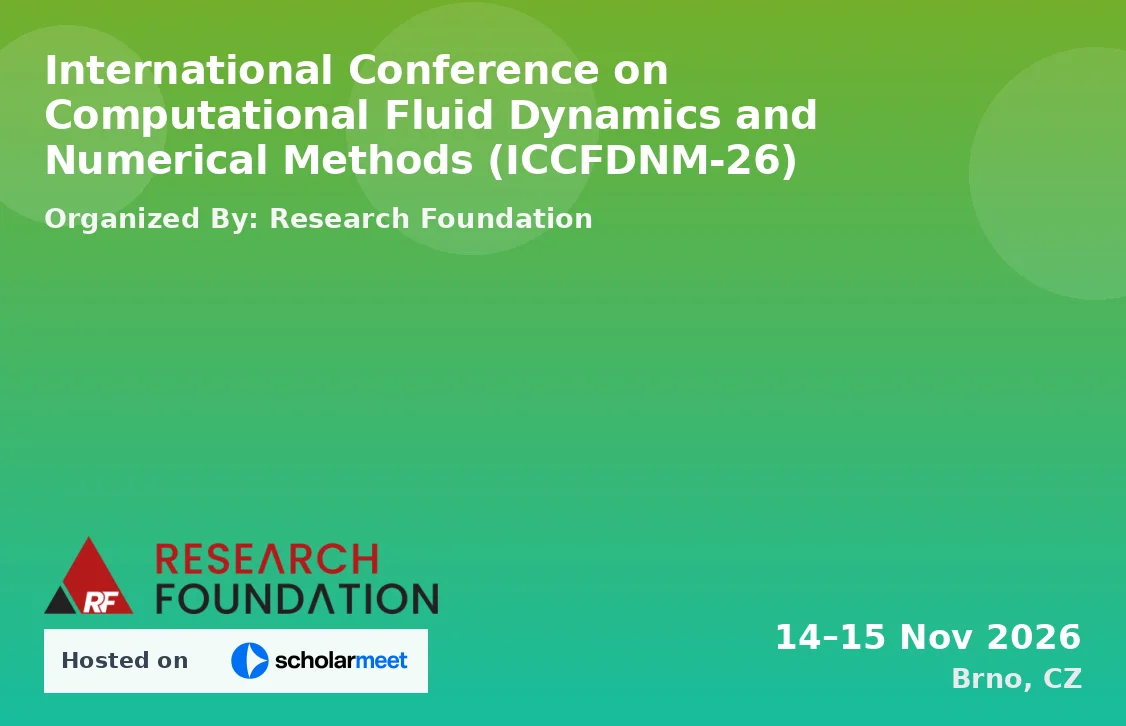 International Conference on Computational Fluid Dynamics and Numerical Methods (ICCFDNM-26)