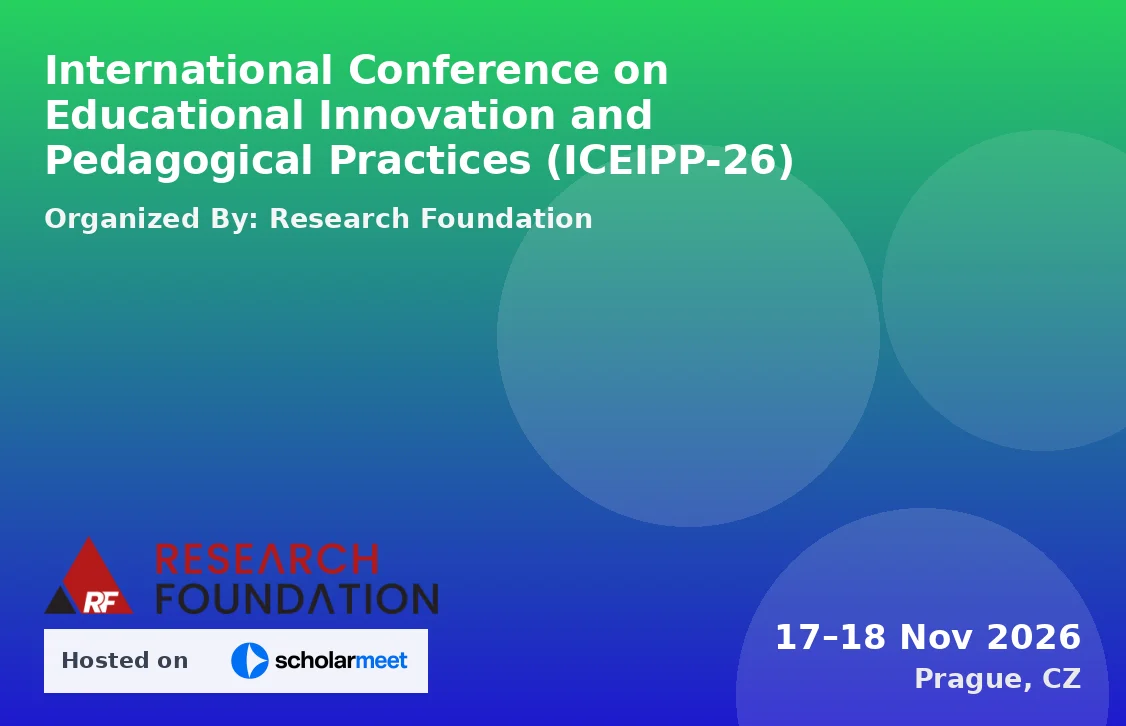 International Conference on Educational Innovation and Pedagogical Practices (ICEIPP-26)