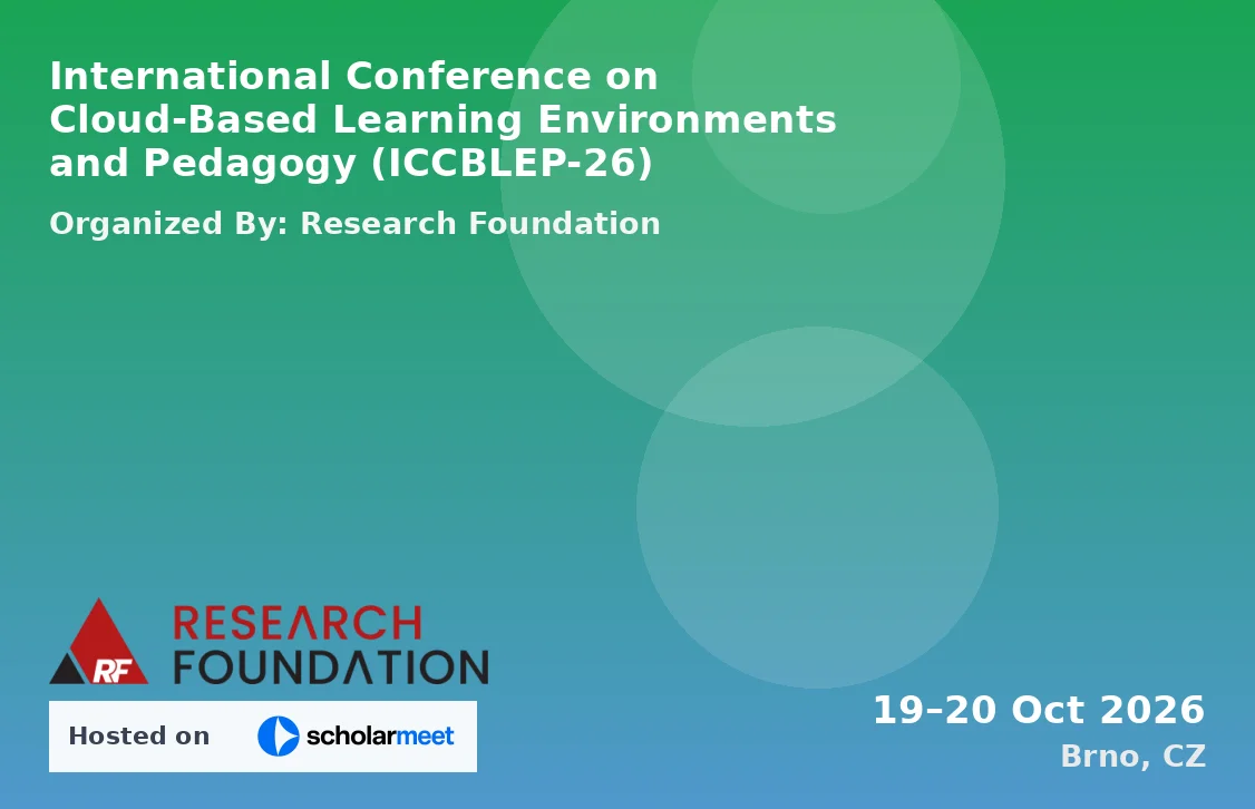 International Conference on Cloud-Based Learning Environments and Pedagogy (ICCBLEP-26)
