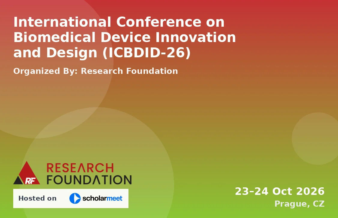 International Conference on Biomedical Device Innovation and Design (ICBDID-26)