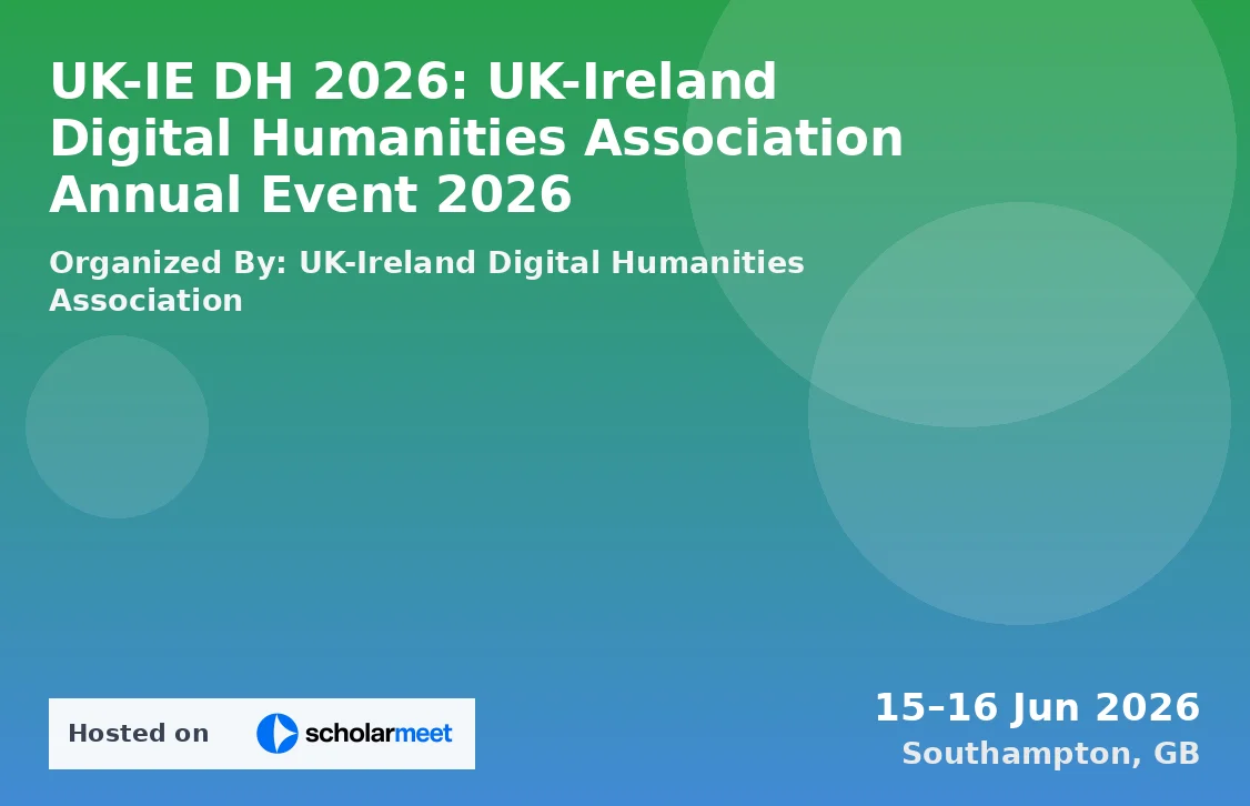 UK-IE DH 2026: UK-Ireland Digital Humanities Association Annual Event 2026