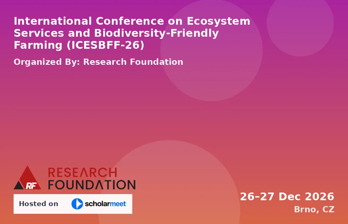 International Conference on Ecosystem Services and Biodiversity-Friendly Farming (ICESBFF-26)