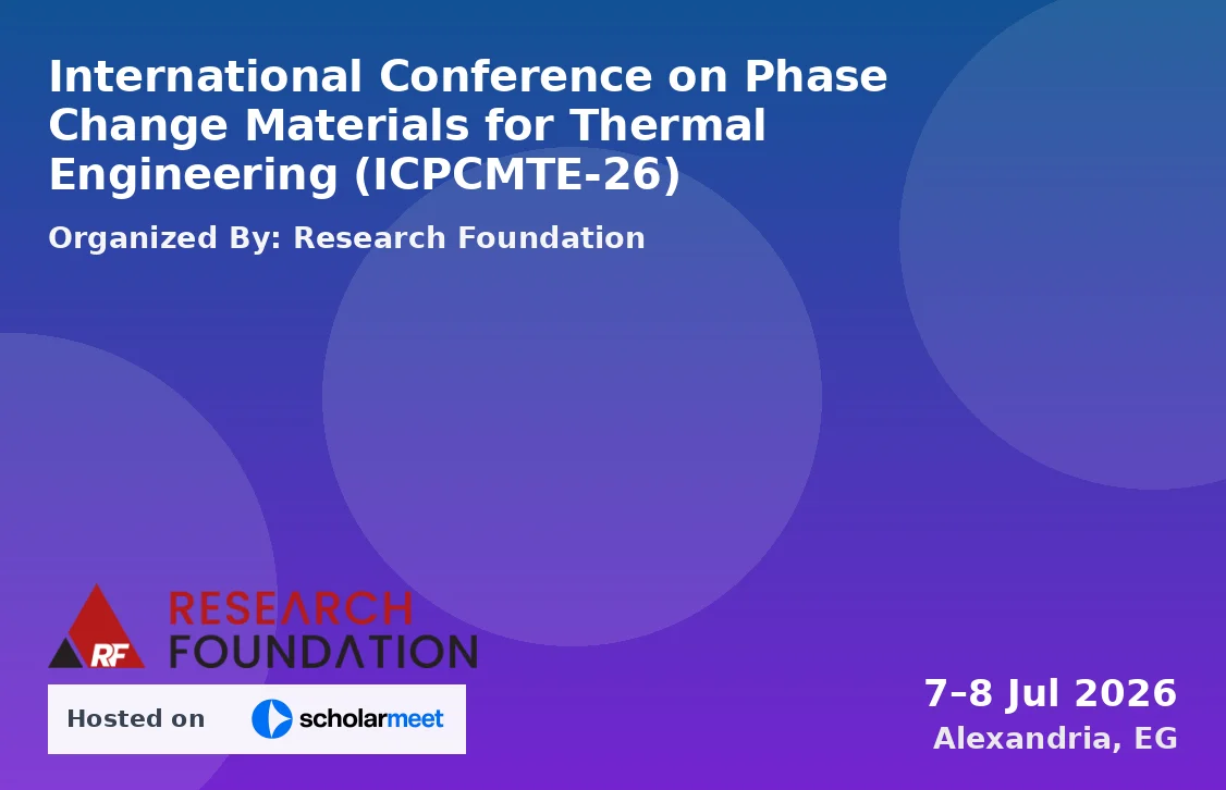 International Conference on Phase Change Materials for Thermal Engineering (ICPCMTE-26)