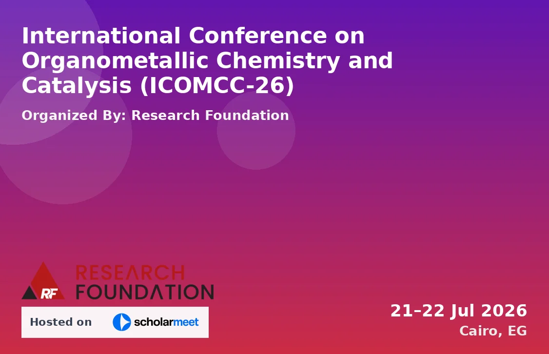 International Conference on Organometallic Chemistry and Catalysis (ICOMCC-26)