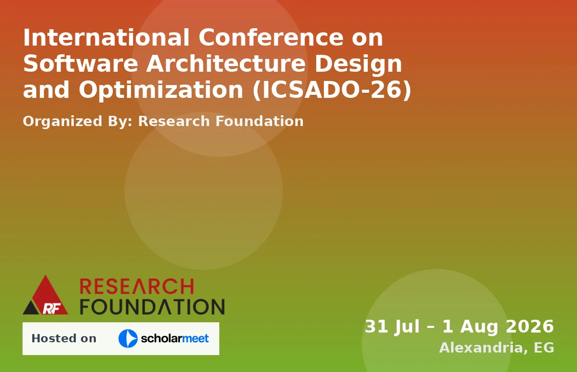 International Conference on Software Architecture Design and Optimization (ICSADO-26)
