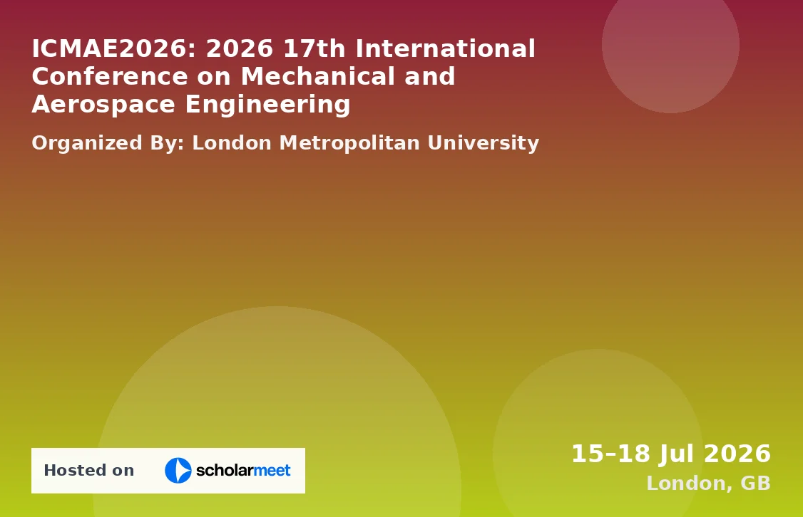 ICMAE2026: 2026 17th International Conference on Mechanical and Aerospace Engineering
