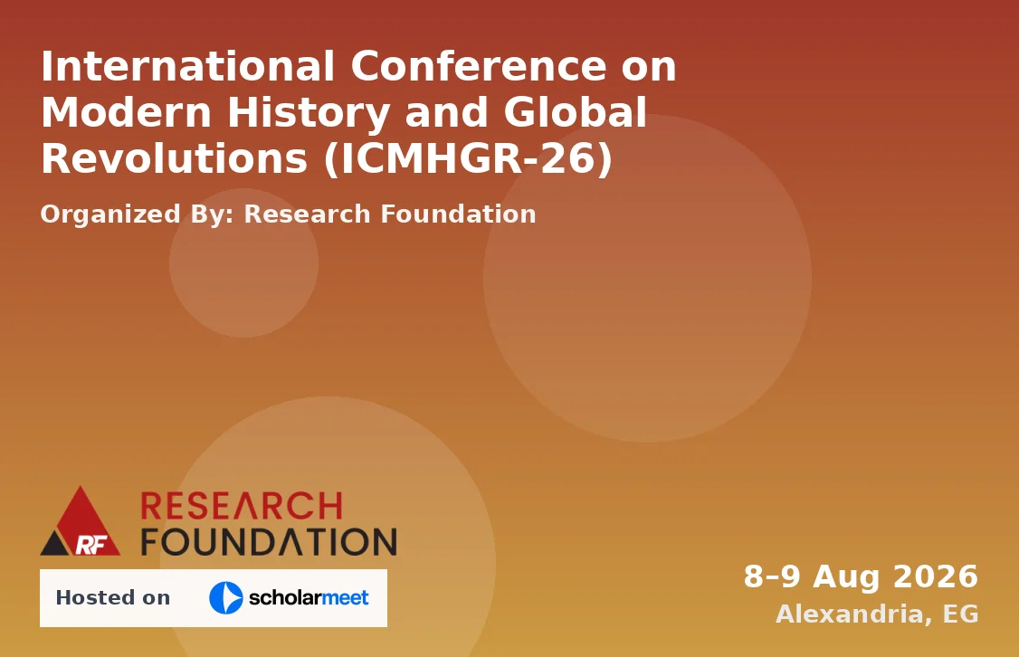 International Conference on Modern History and Global Revolutions (ICMHGR-26)